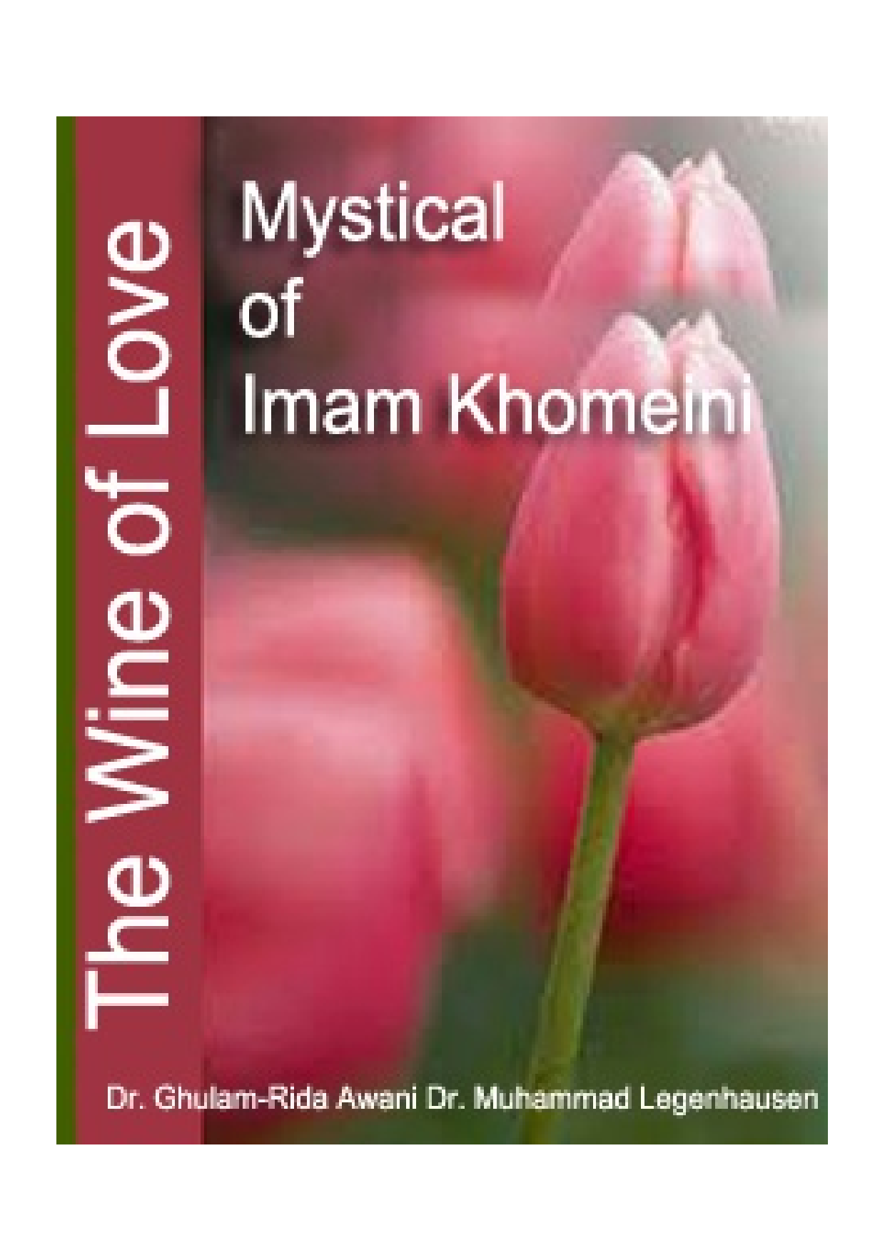 The Wine Of Love, Mystical Poetry Of Imam Khomeini