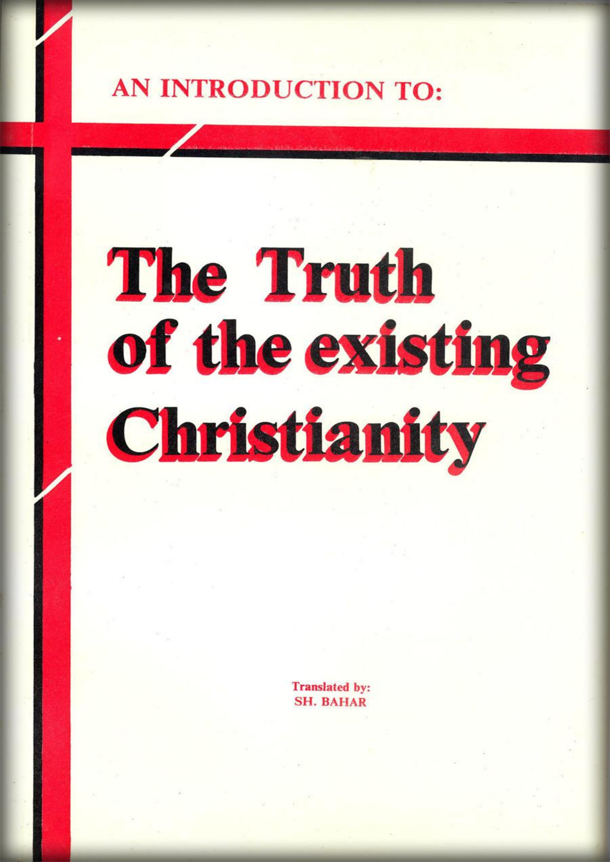 The Truth Of The Existing Christianity