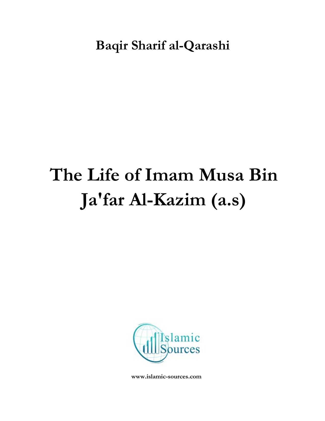 The Life Of Imam Musa Bin Jafar Al Kazim (a.s)