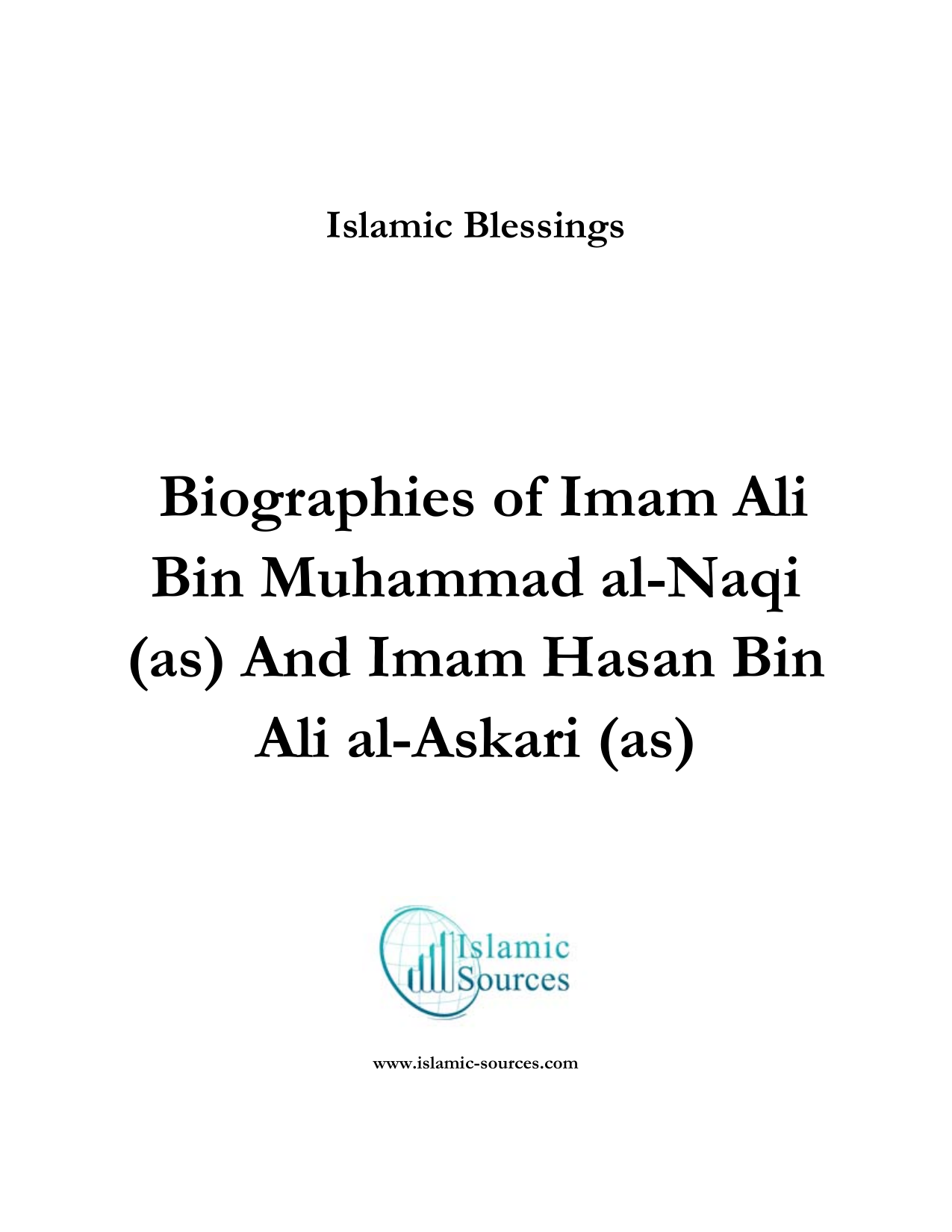 Biographies Of Imam Ali Bin Muhammad Al Naqi (as) And Imam Hasan Bin Ali Al Askari (as)