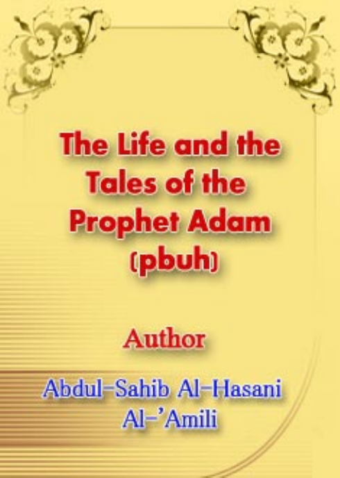 The Life And Tales Prophet Adam