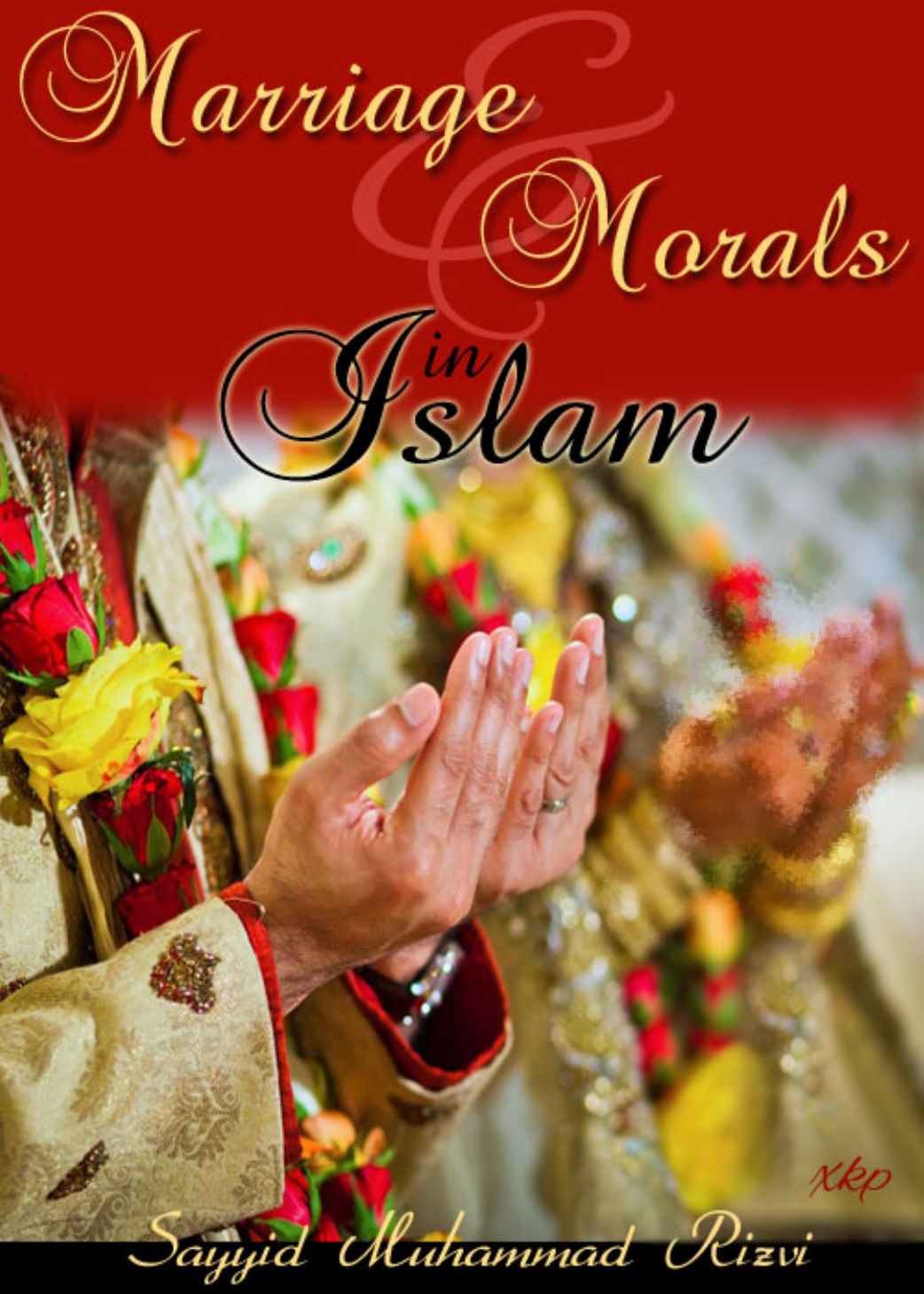 Marriage and Morals in Islam