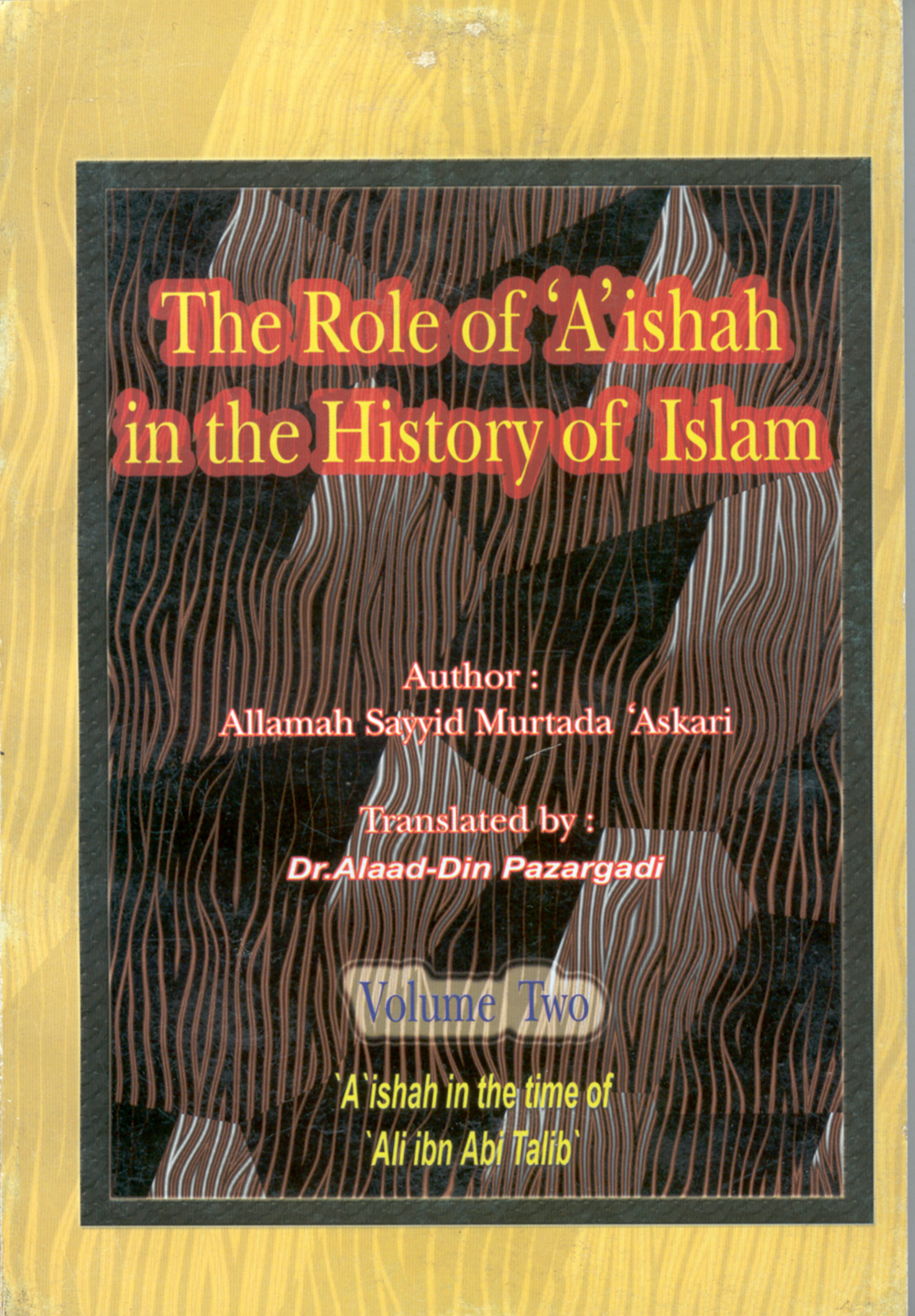 The Role Of Aisha In The History Vol. II