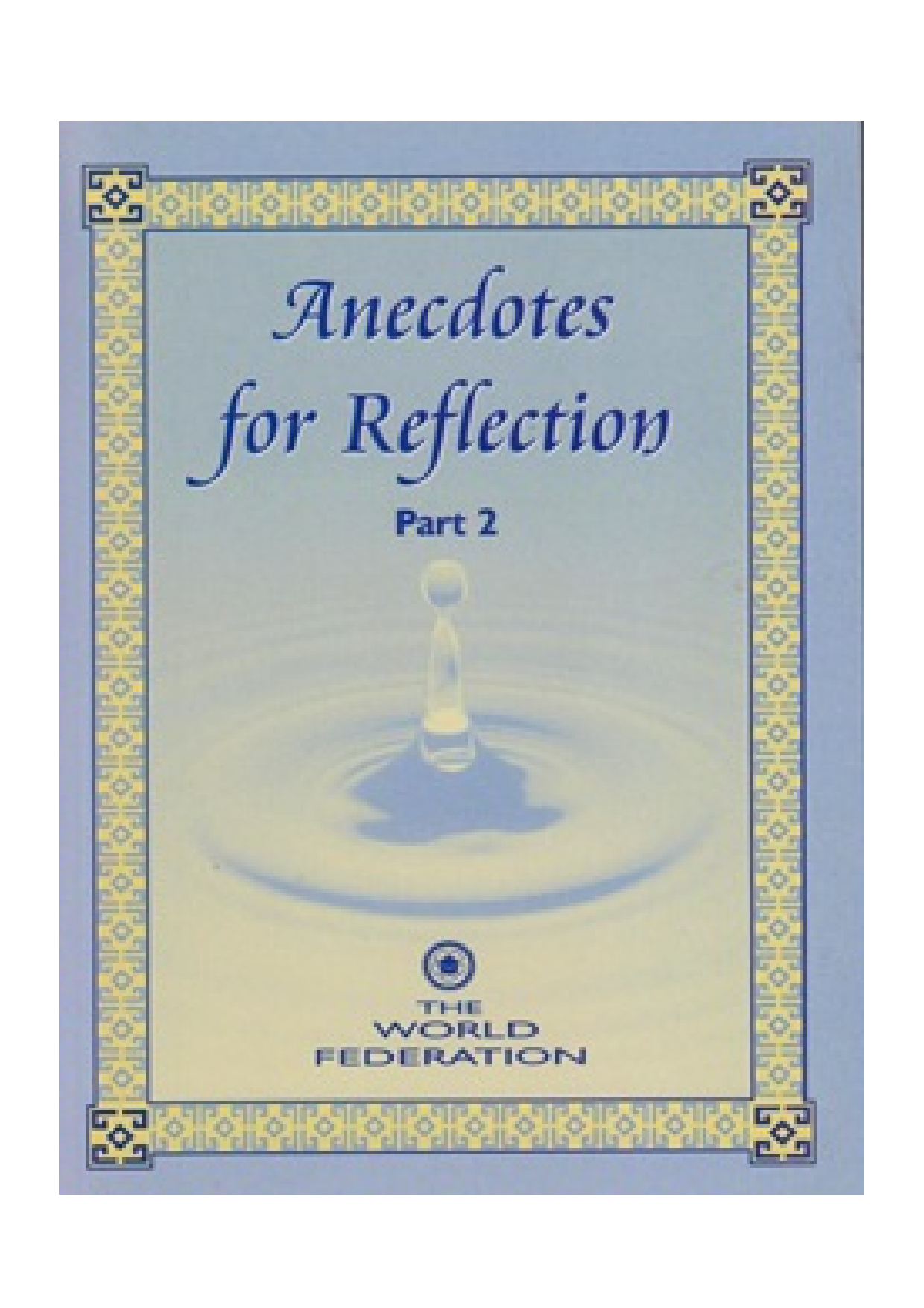 Anecdotes For Reflection - Part 2