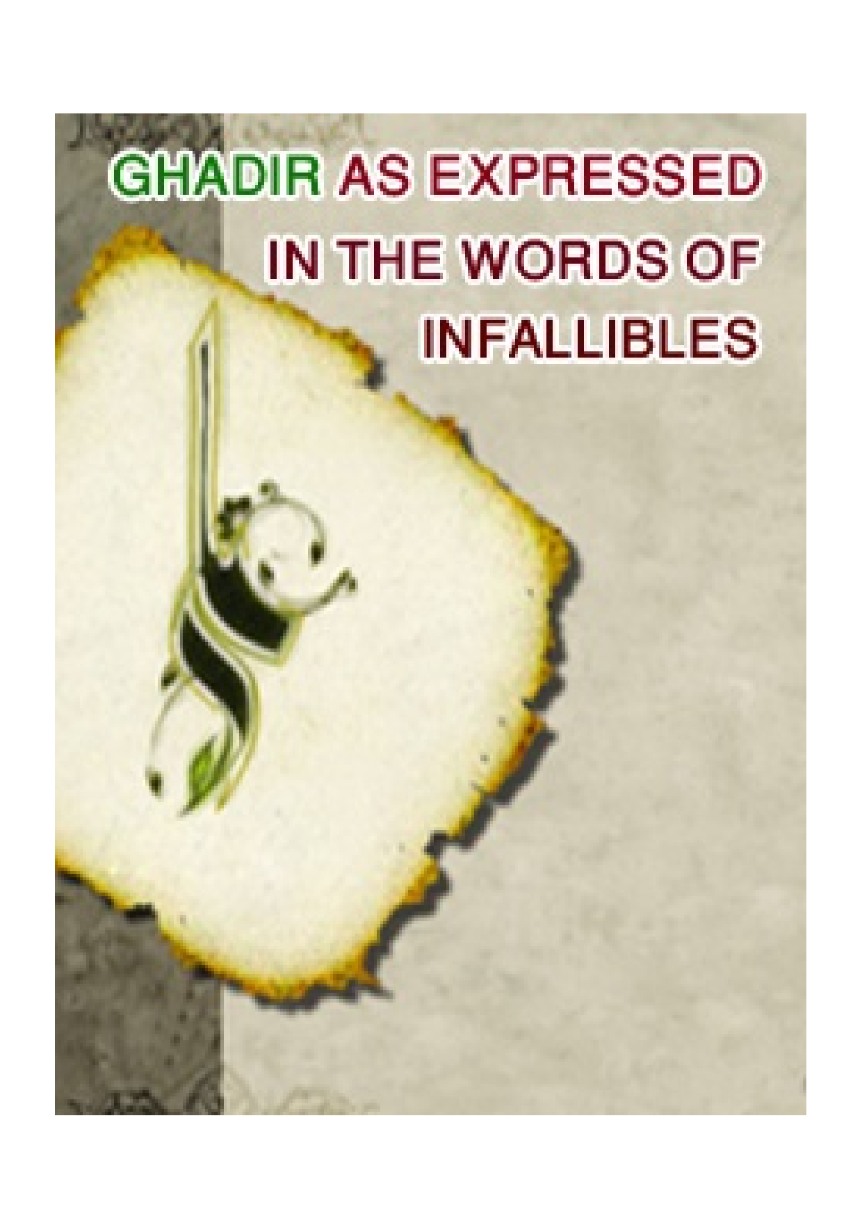 Ghadir As Expressed In The Words Of Infallibles