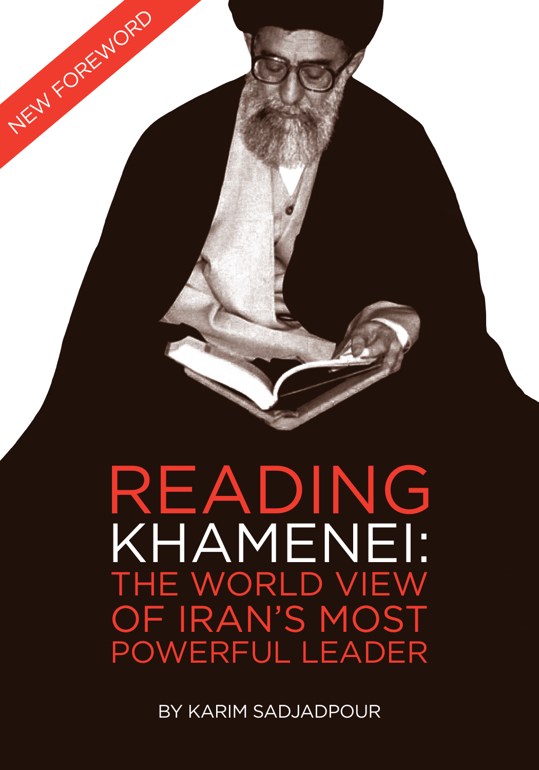 Reading Khamenei: The World View Of Iran’s Most Powerful Leader