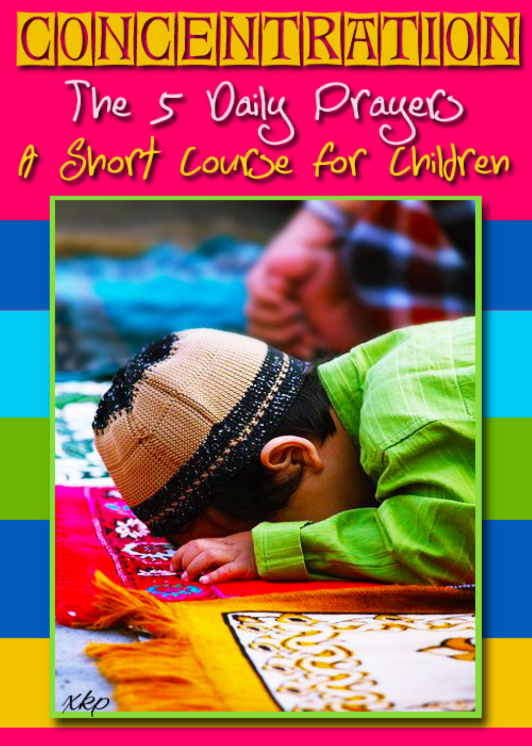 Concentration The 5 Daily Prayers Course For Children