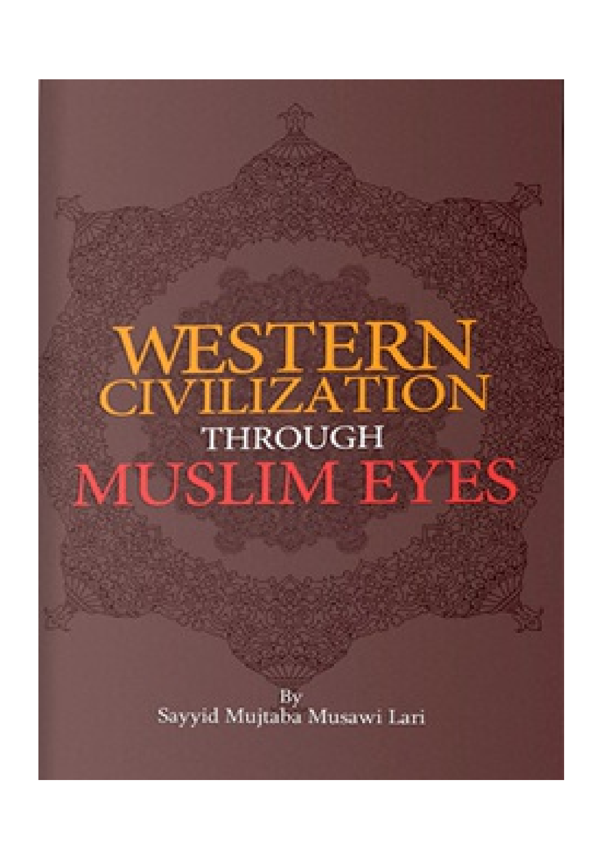 Western Civilization Through Muslim Eyes