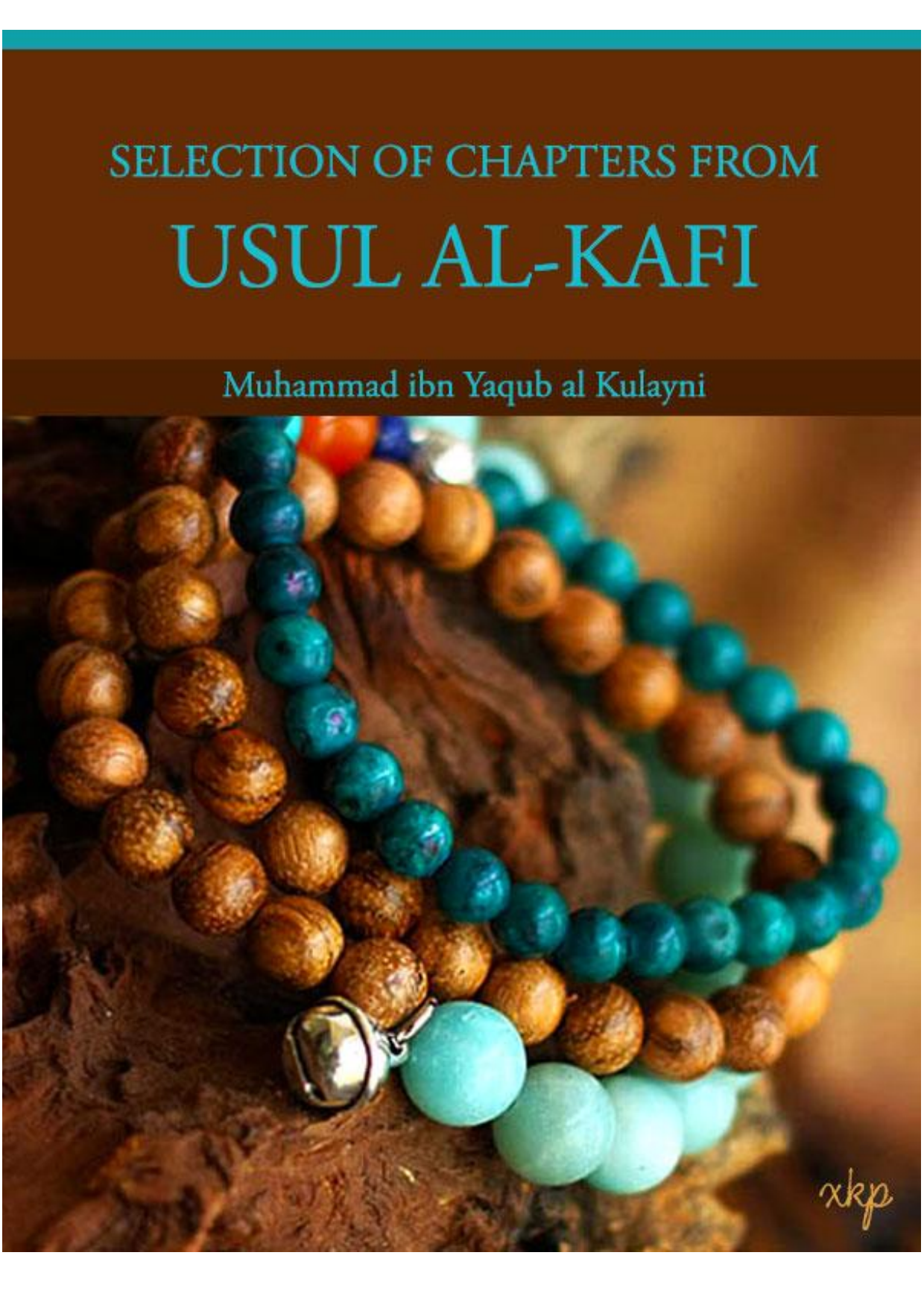 Selection of chapters from Usul Al Kafi