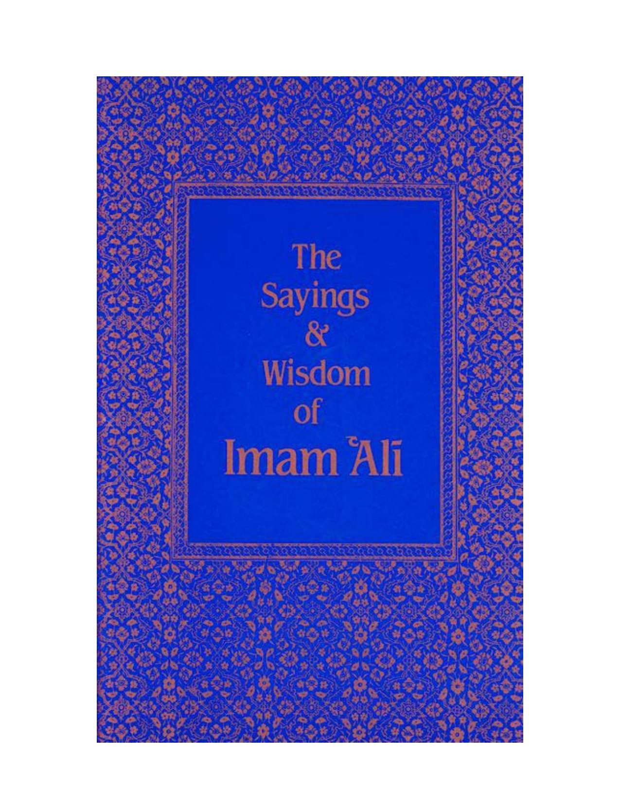 The Sayings & Wisdom of Imam `Ali a.s