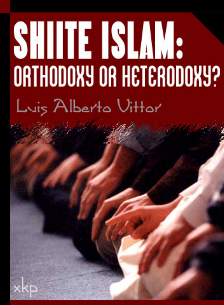 Shiite Islam Orthodoxy Or Heterodoxy